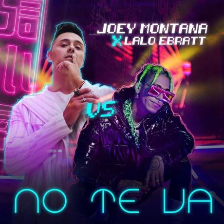 Joey Montana presenta “No te va” junto a Lalo Ebratt