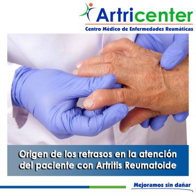 Artricenter: Origen de los retrasos en la atención del paciente con Artritis Reumatoide