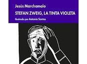 Stefan Zweig, tinta violeta. Jesús Marchamalo