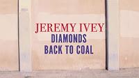 Jeremy Ivey estrena videoclip para su single Diamonds Back to Coal