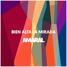 Amaral estrena single llamado Bien alta la mirada