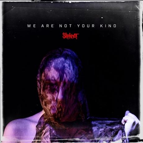 SLIPKNOT publican “Solway Firth”, vídeo adelanto de “We Are Not Your Kind” Portada “We Are Not Your Kind”