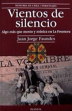 “Vientos de Silencio”, Juan Jorge Faundes (1999)