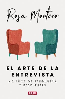 El arte de la entrevista Rosa Montero El arte de la entrevista Rosa Montero