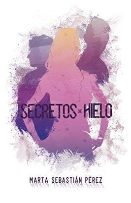 RESEÑA DE “SECRETOS DE HIELO”, DE MARTA SEBASTIÁN