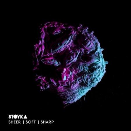 Stoyka - SHEER | SOFT | SHARP (2017)
