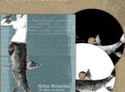 proyecciones años mutando” Niños Mutantes