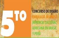 Concurso de Diseño La herencia cultural africana en Brasil y Perú 2011