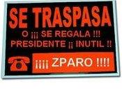 Zapatero, fracasado humillado derrota, gran estorbo para España partido
