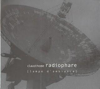 CLAUSTHOME - RADIOPHARE ( 2005 )