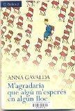 Quisiera que alguien me esperara en algún lugar - Anna Gavalda