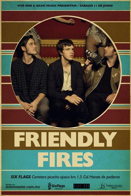 FRIENDLY FIRES EN MÉXICO