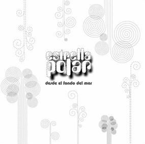 ESTRELLA POLAR / DESDE EL FONDO DEL MAR