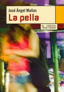 La pella (José Ángel Mañas)