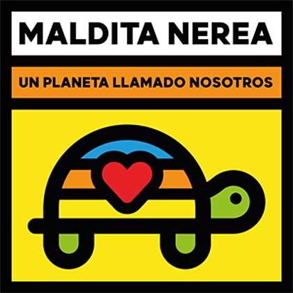 Maldita Nerea publicará el disco ‘Un planeta llamado nosotros’ el 31 de enero de 2020 Un planeta llamado nosotros