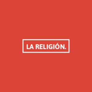 LA RELIGIÓN.