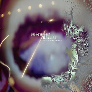 Cuong Vu 4-tet - Ballet. The Music of Michael Gibbs (2017)