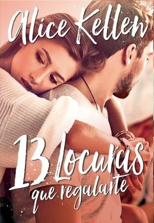 13 Locuras que regalarte (Volver a ti #3)