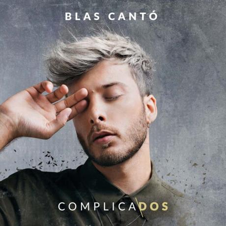 Blas Cantó presenta su nuevo single, ‘Si te vas’ Complicados