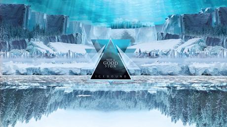 Not a Good Sign - Icebound (2018) Not a Good Sign - Icebound (2018)