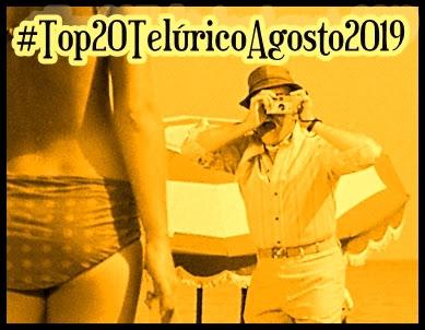 [Lista Telúrica] Top 20 Telúrico Agosto 2019