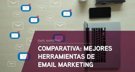 Comparativa: Mejores herramientas de email marketing