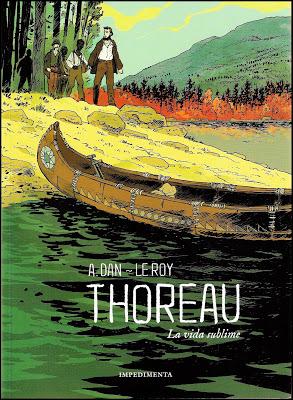 A. DAN & MAXIMILIEN LE ROY; “THOREAU. LA VIDA SUBLIME”.