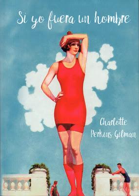 Si yo fuera un hombre - Charlotte Perkins Gilman
