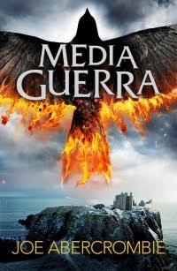 Reseña: Media Guerra, Joe Abercrombie