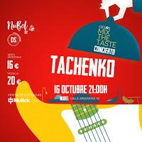 Concierto de Tachenko en Mix the taste
