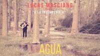 Lucas Masciano estrena vídeo en directo para Agua