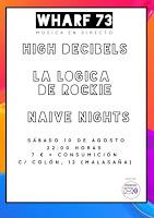 Concierto de High Decibels, Naive Nights y La lógica de Rockie en Wharf 73