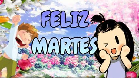 frases y videos mensaje para desearte buenos días feliz martes