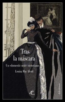 Tras la máscara - Louisa May Alcott