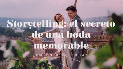 Storytelling: el Secreto de una Boda Memorable
