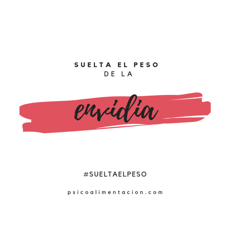 Suelta el peso de la envidia