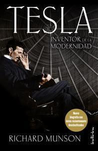 “Tesla, Inventor de la modernidad”, de Richard Munson