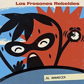 [Clásico Telúrico] Los Fresones Rebeldes - Al Amanecer (1997)