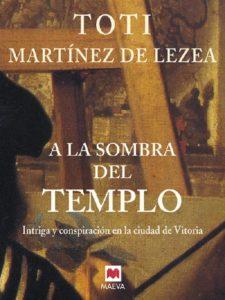 A la sombra del templo de Toti Martínez e Lezea