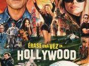 agosto 1969 según Tarantino Crítica “Érase vez… Hollywood” (2019)