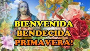 Frases y Video Mensaje de Bienvenida y Feliz Primavera