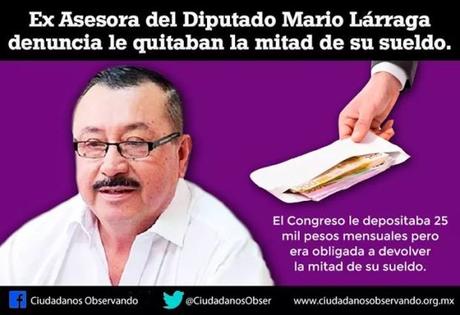 Ahora el diputado Mario Lárraga es acusado de pedir moche a asesores