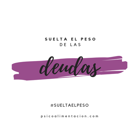 Suelta el peso de las deudas