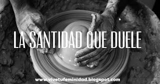 La santidad que duele.