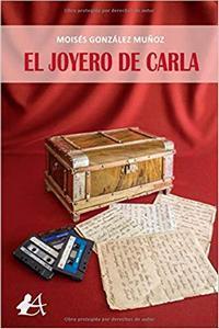 “El joyero de Carla”, de Moisés González Muñoz