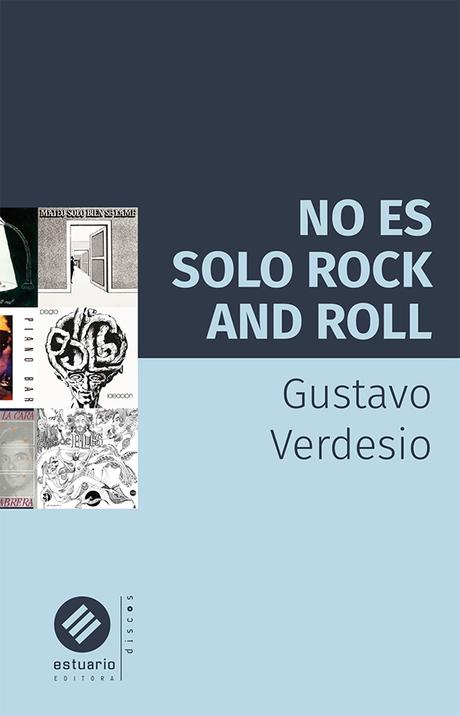 No Es Solo Rock & Roll (La Banda Sonora De Nuestra Vida)