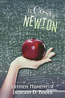 (Reseña) Es Cosa de Newton by Lúthien Númenessë & Jack D. Boger