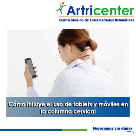 Artricenter: Cómo influye el uso de tablets y móviles en la columna cervical