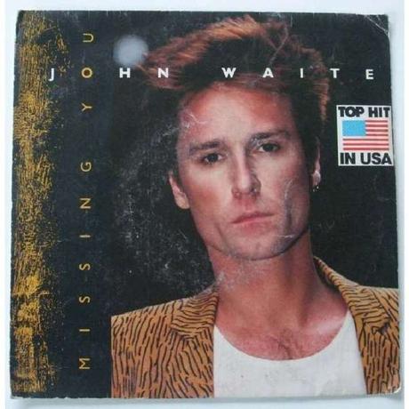 John Waite – Missing You