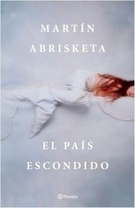 “El país escondido”, de Martín Abrisketa